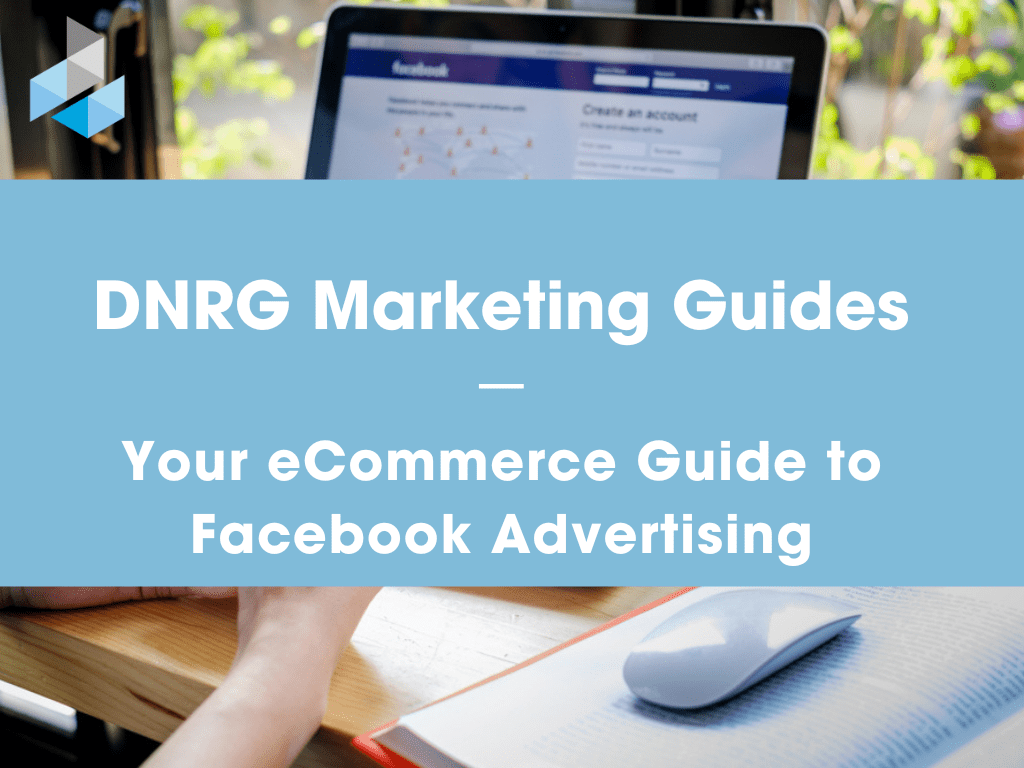 eCommerce Guide to Facebook Advertising
