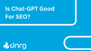 Is Chat-GPT Good For SEO?